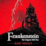 Frankenstein: Original 1818 Text