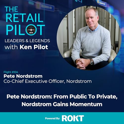 Pete Nordstrom: From public to private, Nordstrom&rsquo;s gains momentum.