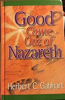 Hardcover Good Came Out of Nazareth SIGNED Book