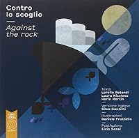 Contro lo scoglio-Against the rock 8897767621 Book Cover