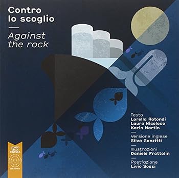 Hardcover Contro lo scoglio-Against the rock [Italian] Book