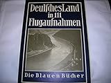  Deutsches Land in 111 Flugaufnahmen