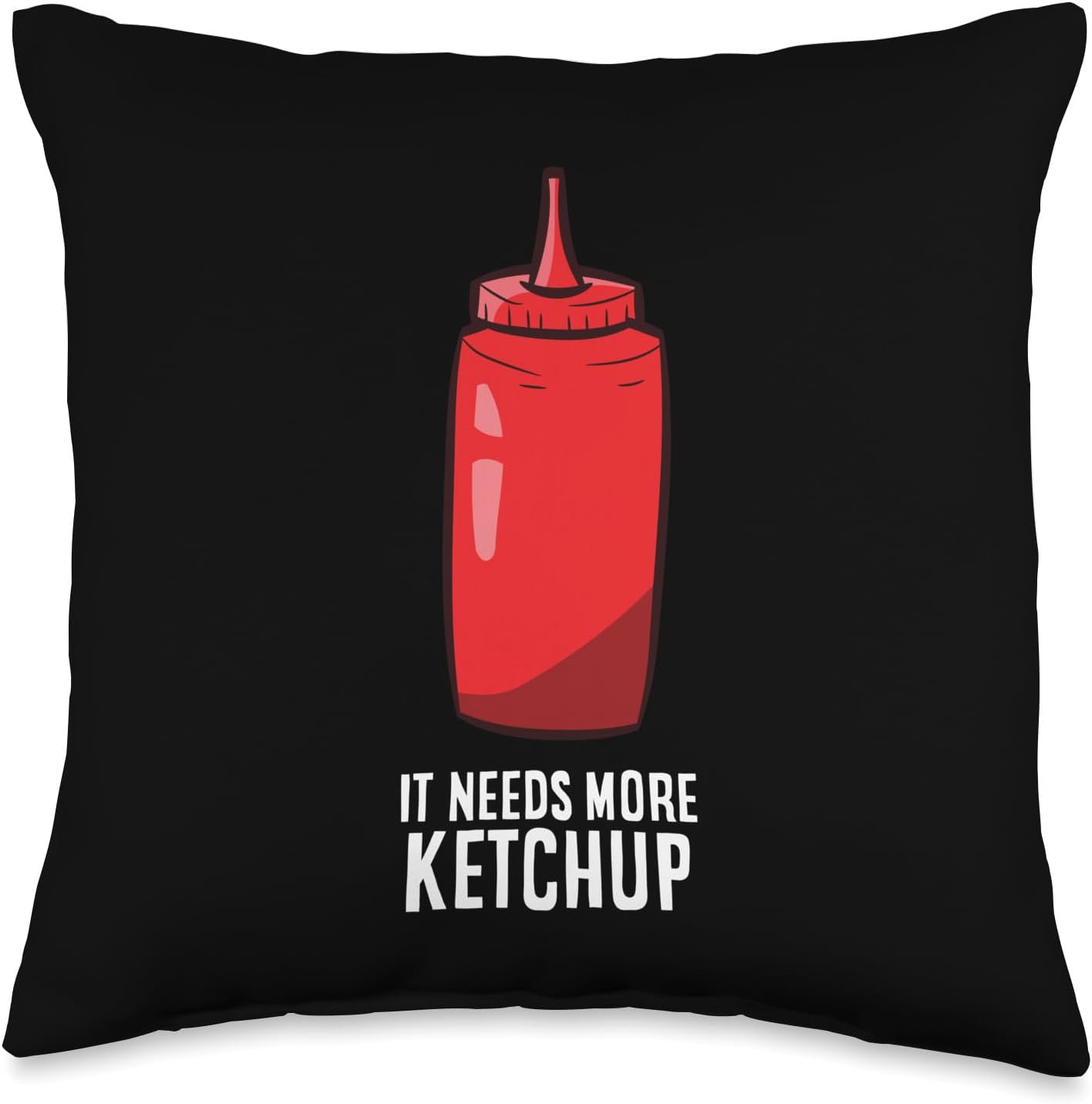 Funny Ketchup Lover It Needs More Ketchup Throw Pillow