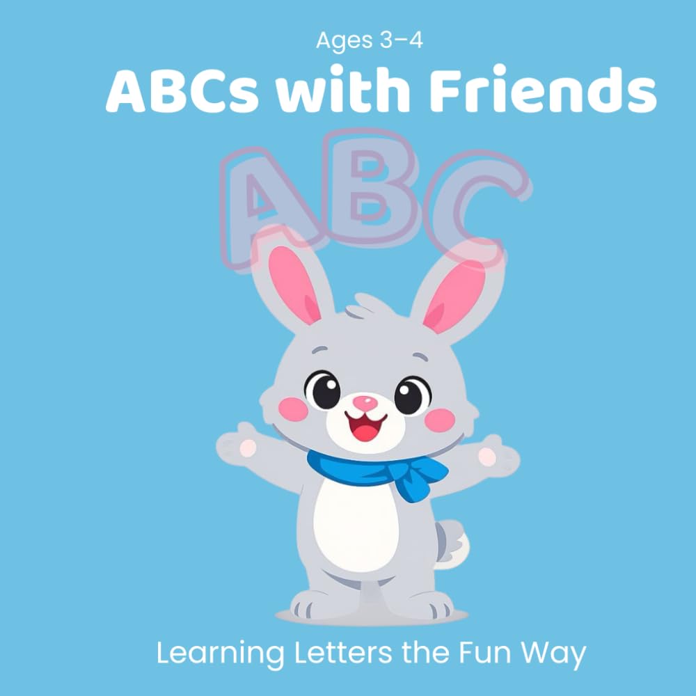 ABCs with Friends: Learning Letters the Fun Way (Little Steps Learning Series)
