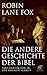 Produktbild Die andere Geschichte der Bibel: Fakt und Fiktion in der Heiligen Schrift