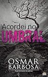 barbossa pirat  Acordei no Umbral (Portuguese Edition)