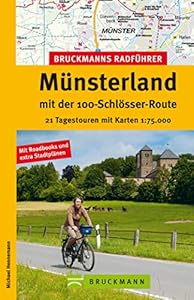 Radführer Münsterland: 30 Radtouren entlang der 100-Schlösser-Route ab Münster über Bad Bentheim und Haltern am See, inkl. Radwanderkarte, Streckenbeschreibungen ... Infos (Bruckmanns Radführer)