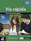Via r&Atilde;&iexcl;pida libro del alumno + CD: Via r&Atilde;&iexcl;pida libro del alumno + CD (ELE NIVEAU ADULTE TVA 5,5%) (French Edition)