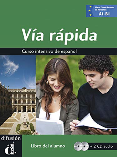 Via rapida. Libro del alumno. Con 2 CD Audio. Per il Liceo linguistico: Via rápida libro del alumno + CD