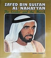 Zayed Bin Sultan Al-Nahayyan: The leader and the march B0007AUNNC Book Cover