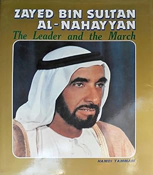 Unknown Binding Zayed Bin Sultan Al-Nahayyan: The leader and the march Book