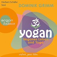 Yogan: Veganes Leben und Yoga Hörbuch