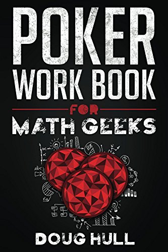Poker Workbook for Math Geeks