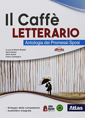 Il Caffe' Letterario. Racconto E Romanzo. Antologia Dei Promessi Sposi. Per Le Scuole Superiori. Con E-Book. Con Espanione Online - 3