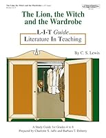 The L-I-T Guide to the Lion, the Witch and the Wardrobe 1566440068 Book Cover