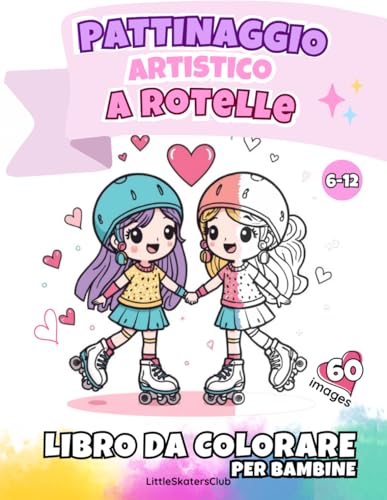 Pattinaggio Artistico a Rotelle Libro da Colorare per Bambine