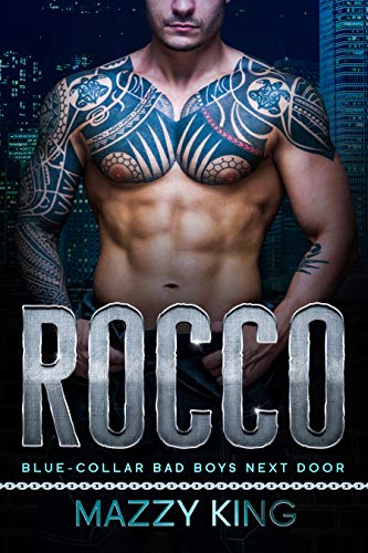 Rocco: A Blue-Collar Bad Boy Curvy Woman Instalove Romance (Blue-Collar Bad Boys Next Door Book 3)