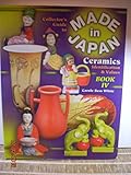 The Collector's Guide to Made in Japan Ceramics: Identification & Values, Vol. 4