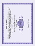 Wright Family Birth Records, Marriage Records, Census Records, Deed Records, Death Records, Cemetery Records and Probate Records, Rockbridge County, Virginia