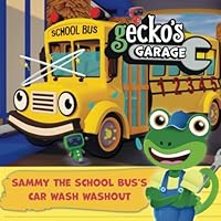 Gecko's Garage - Sammy The School Bus’s Car Wash Washout: by Toddler Fun Learning - Educational Book for Kids - Picture Books for Children - ... Toddlers 1913534596 Book Cover