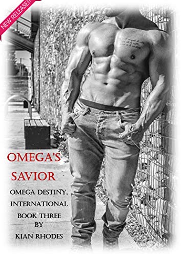 Omega's Savior (Omega Destiny, International Book 3) Omega's Savior (Omega Destiny, International Book 3)