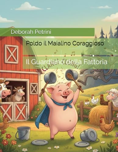  Poldo il Maialino Coraggioso: Il Guardiano della Fattoria