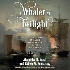 A Whaler at Twilight Audiolibro Por Alexander R. Brash, Robert W. Armstrong arte de portada