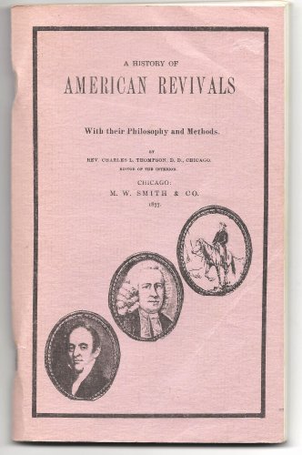 A History of American Revivals with their Philo... B000YIYLDU Book Cover