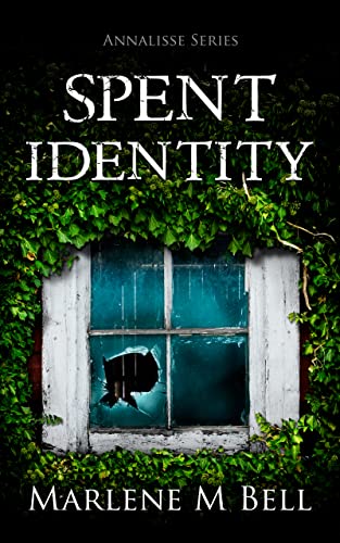 Spent Identity: Farm For Sale. 360-acre lot with ranch-style home. Refurbished barn. Corpse not included. (Annalisse Series Book 2)