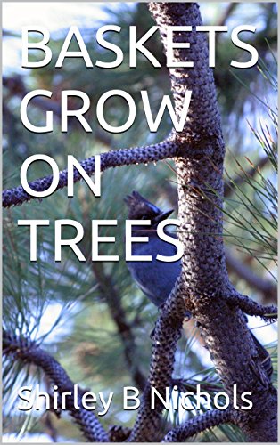 BASKETS GROW ON TREES
