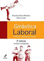 Ginástica Laboral: Princípios e Aplicações Práticas