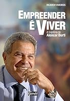 Empreender é viver: A trajetória de Alencar Burti 8545201176 Book Cover