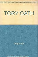 Tory oath B0006AP8QU Book Cover