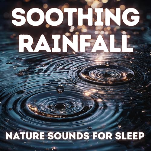Page de couverture de Soothing Rain Sounds for Deep Sleep & Relaxation