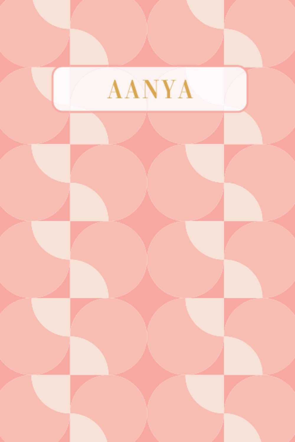Aanya: Lined Writing Notebook Journal with Personalized Name | Minimal Personalized Name Gift Journals | 6 x 9 inches | 130 Pages |