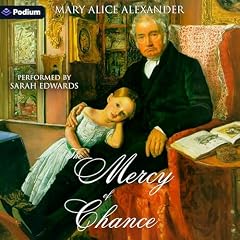 The Mercy of Chance Audiobook By Mary Alice Alexander cover art