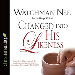 Changed Into His Likeness Audiolibro Por Watchman Nee arte de portada