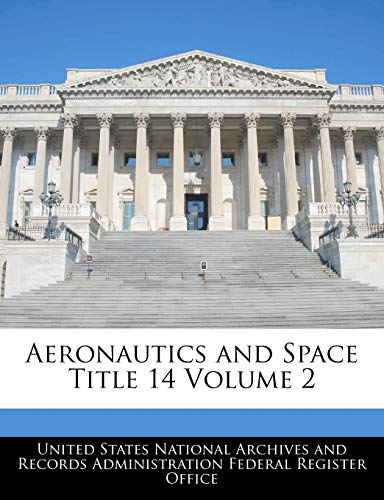 Aeronautics and Space Title 14 Volume 2