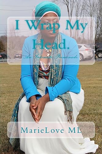 I Wrap My Head: An Intimate Promenade.