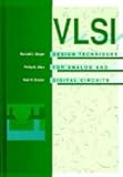 Vlsi Design Techniques for Analog and Digital Circuits (McGraw-Hill Series in Electrical Engineering)