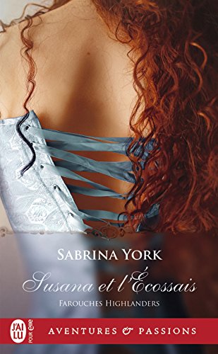 Télécharger Farouches Highlanders (Tome 2) - Susana et l’Écossais Gratuit