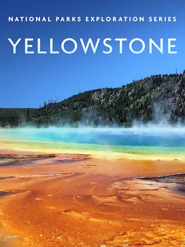 National Parks Exploration Series: Yellowstone