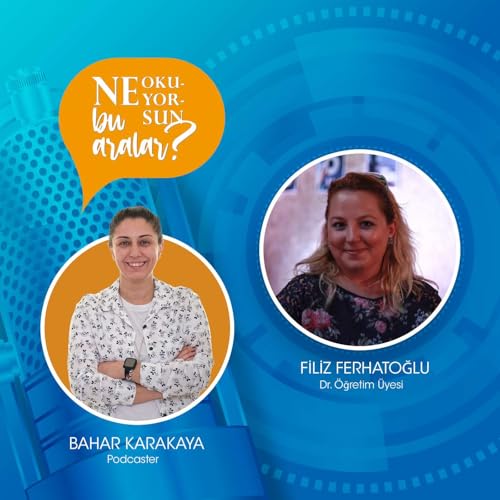 Ne Okuyorsun Bu Aralar ? / 27 - Filiz Ferhatoğlu