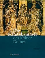 Die Schatzkammer Des Kolner Domes 3795416116 Book Cover