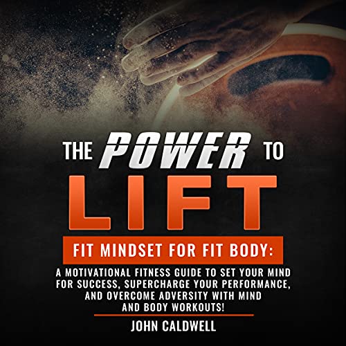 Amazon The Power To Lift Fit Mindset for Fit Body A Motivational