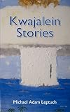 Kwajalein Stories