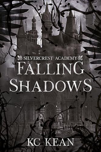 Falling Shadows: A Dark Fantasy Romance (Silvercrest Academy Book 1)