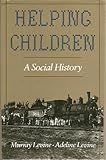 Helping Children: A Social History
