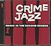 Crime Jazz: Music In The Second Degree (Television And Film Soundtrack Anthology)
