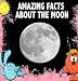 Childrens Book : Amazing Facts about the MOON (Great knowledge book for kids) (Ages 4 - 9)